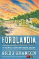 Go to record Fordlandia : the rise and fall of Henry Ford's forgotten j...