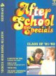 Go to record After school specials. Class of '81-'82