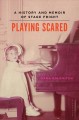 Go to record Playing scared : a history and memoir of stage fright