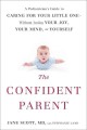 Go to record The confident parent : a pediatrician's guide to caring fo...