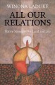 Go to record All our relations : native struggles for land and life