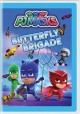 Go to record PJ masks. Butterfly brigade.
