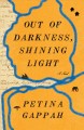 Go to record Out of darkness, shining light : (being a faithful account...