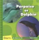 Go to record Porpoise or dolphin