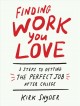 Go to record Finding work you love : 3 steps to getting the perfect job...