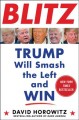 Go to record Blitz : Trump will smash the Left and win