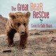 Go to record The great bear rescue : saving the Gobi bears