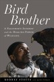 Go to record Bird brother : a falconer's journey and the healing power ...