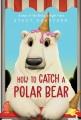 Go to record How to catch a polar bear