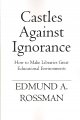 Go to record Castles against ignorance : how to make libraries great ed...