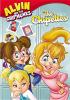 Go to record Alvin & the Chipmunks. The Chipettes!