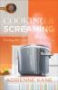 Go to record Cooking & screaming