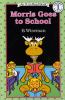 Go to record Morris goes to school
