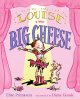 Go to record Louise the big cheese : divine diva