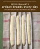 Go to record Peter Reinhart's artisan breads every day
