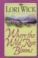 Go to record Where the wild rose blooms