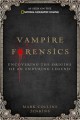 Go to record Vampire forensics : uncovering the origins of an enduring ...