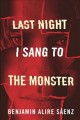 Go to record Last night I sang to the monster : a novel