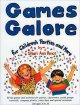 Go to record Games galore for children's parties and more : 80 fun game...