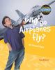 Go to record Why do airplanes fly? : all about flight