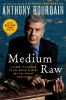 Go to record Medium raw : a bloody valentine to the world of food and t...