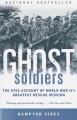 Go to record Ghost soldiers : the epic account of World War II's greate...