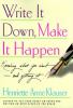 Go to record Write it down, make it happen : knowing what you want-- an...