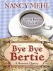 Go to record Bye bye Bertie #2 : a romance mystery