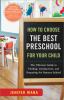 Go to record How to choose the best preschool for your child : the ulti...