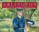 Go to record Arlington : the story of our nation's cemetery