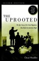 Go to record The uprooted : the epic story of the great migrations that...