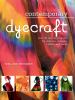 Go to record Contemporary dyecraft : over 50 tie-dye projects for scarv...