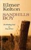 Go to record Sandhills boy : the winding trail of a Texas writer