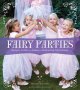 Go to record Fairy parties : recipes, crafts, and games for enchanting ...