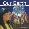 Go to record Our earth : how kids are saving the planet