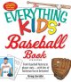 Go to record The everything kids' baseball book : from baseball history...