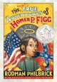 Go to record The mostly true adventures of Homer P. Figg