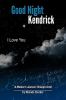 Go to record Good night Kendrick, I love you : a mother's journal throu...