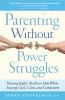 Go to record Parenting without power struggles : raising joyful, resili...