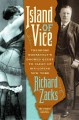 Go to record Island of vice : Theodore Roosevelt's doomed quest to clea...