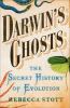 Go to record Darwin's ghosts : the secret history of evolution