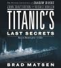 Go to record Titanic's last secrets the further adventures of shadow di...