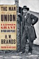 Go to record The man who saved the union : Ulysses Grant in war and peace
