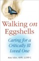 Go to record Walking on eggshells : caring for a critically ill loved one
