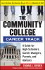 Go to record The community college career track : how to achieve the Am...