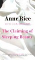 Go to record The claiming of Sleeping Beauty #1 : an erotic novel of te...