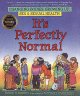 Go to record It's perfectly normal : changing bodies, growing up, sex, ...