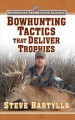 Go to record Bowhunting tactics that deliver trophies : a guide to find...