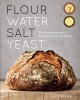 Go to record Flour water salt yeast : the fundamentals of artisan bread...