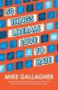Go to record 50 things liberals love to hate